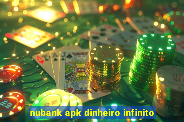 nubank apk dinheiro infinito